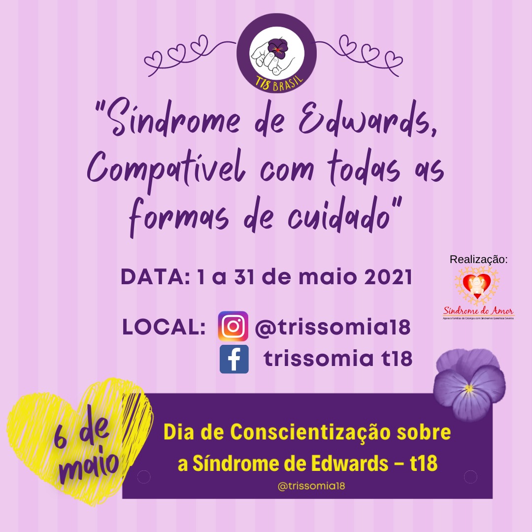 ​​​​​​​  Dia da conscientização da Síndrome de Edwards ocorre neste dia 6 de maio