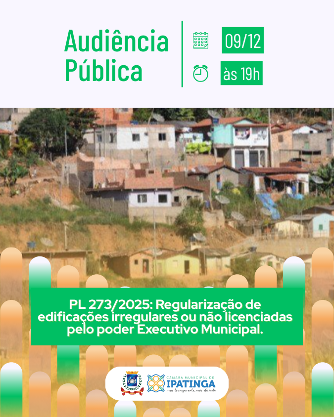 Projeto de Lei nº 273/2025, Regularização de edificações irregulares ou não licenciadas pelo poder Executivo Municipal